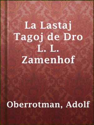 cover image of La Lastaj Tagoj de Dro L. L. Zamenhof